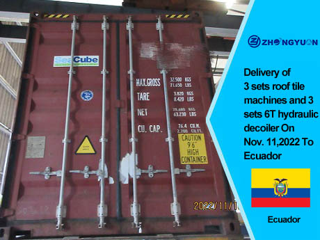Livraison de 3 ensembles de machines à tuiles et de 3 ensembles de dérouleurs hydrauliques 6T avec chariot à bobines le 11 novembre 2022 en Équateur 
